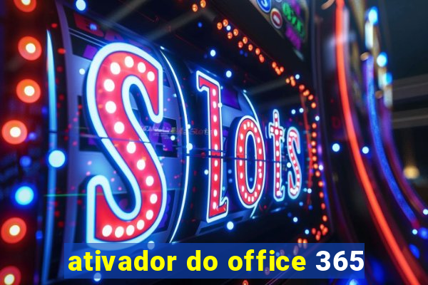 ativador do office 365